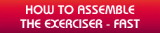 how to assemble the exerciser - fast